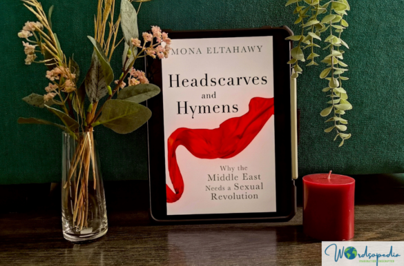 headscarves and hymens why the middle east needs a sexual revolution by Mona Eltahawy book cover
