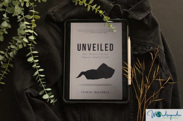 Cover picture of Unveiled: How Western Liberals Empower Radical Islam by Yasmine Mohammed