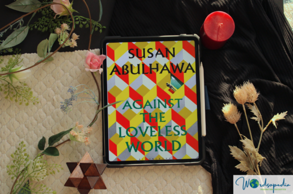 Cover picture of Against the loveless world by Susan Abulhawa