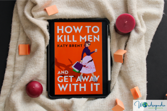 How to kill men and get away with it by Katy Brent