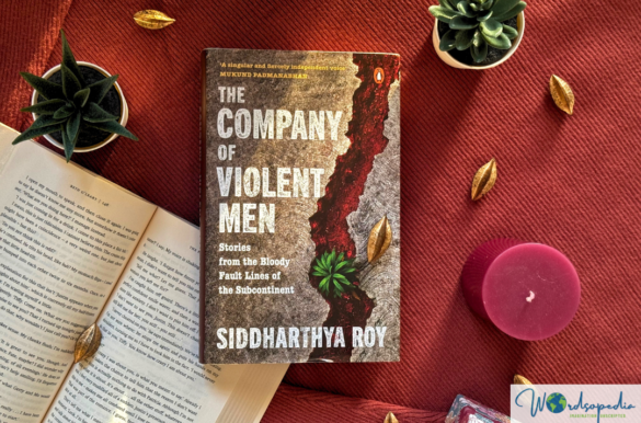 Cover picture of the company of violent men by Siddhartya Roy