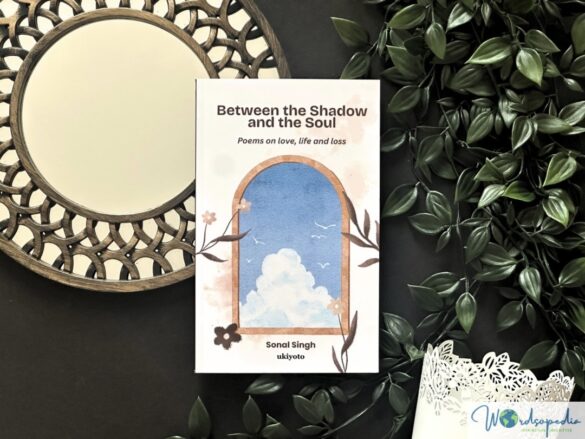 Between the shadow and the soul by Sonal Singh